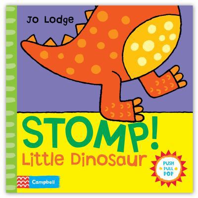 Stomp! Little Dinosaur: An Interactive Story Bo... 0230767044 Book Cover