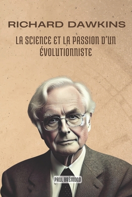 Richard Dawkins: La Science et la Passion d'un ... [French]            Book Cover