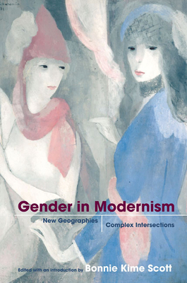 Gender in Modernism: New Geographies, Complex I... 0252074181 Book Cover
