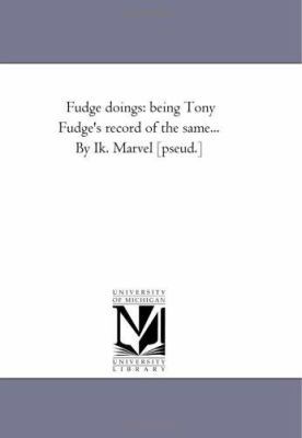 Fudge Doings: Being tony Fudge'S Record of the ... 1425520065 Book Cover