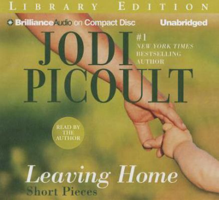 Leaving Home: Short Pieces 1455831468 Book Cover