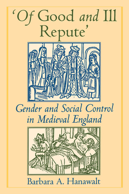 'Of Good and Ill Repute': Gender and Social Con... 019510949X Book Cover