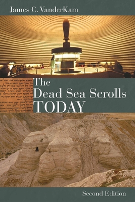 The Dead Sea Scrolls Today, Rev. Ed 080286435X Book Cover
