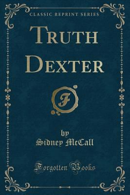 Truth Dexter (Classic Reprint) 1333560354 Book Cover