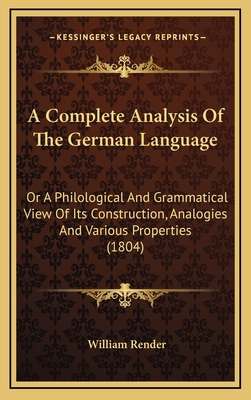 A Complete Analysis Of The German Language: Or ... 1164786199 Book Cover