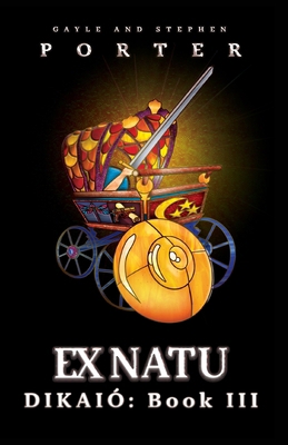 Ex Natu: Dikaió Book 3 1957907134 Book Cover