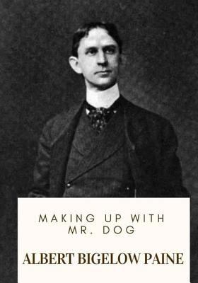 Making Up with Mr. Dog 1718684274 Book Cover