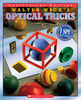Walter Wick's Optical Tricks: 10th Anniversary ... 0439855209 Book Cover