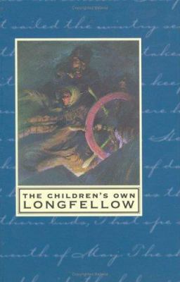 The Children's Own Longfellow 0618118535 Book Cover