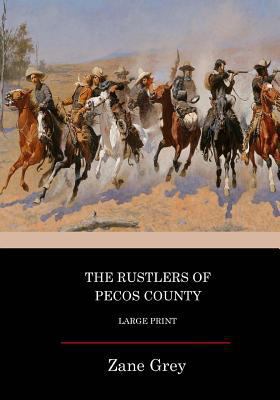 The Rustlers Of Pecos County: Large Print [Large Print] 154486437X Book Cover
