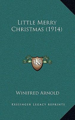 Little Merry Christmas (1914) 1169100384 Book Cover