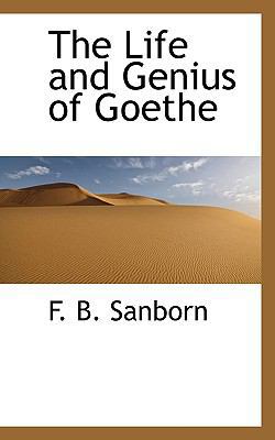 The Life and Genius of Goethe 1115916483 Book Cover