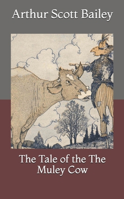 The Tale of the The Muley Cow B08ZBJQW91 Book Cover