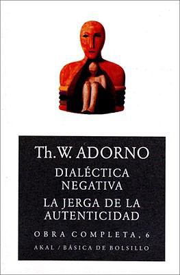 Dialéctica negativa. La jerga de la autenticida... [Spanish] 8446016737 Book Cover