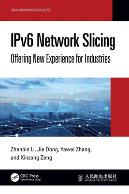 IPv6 Network Slicing: Offering New Experience f... 103269985X Book Cover