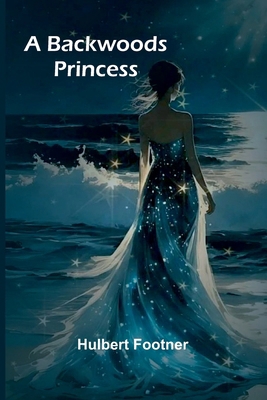 A backwoods princess 9366383998 Book Cover