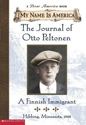 The Journal of Otto Peltonen-A Finnish Immigrant 0439445647 Book Cover