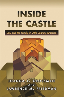 Inside the Castle: Law and the Family in 20th C... 0691163324 Book Cover