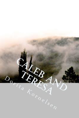 Caleb and Teresa 1535245670 Book Cover