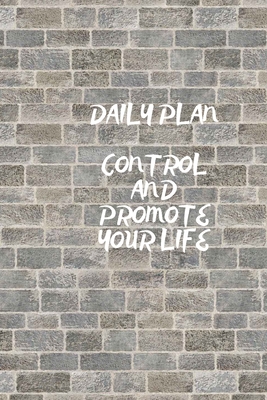 Daily Plan: Control and Promote Your Life 1659321662 Book Cover