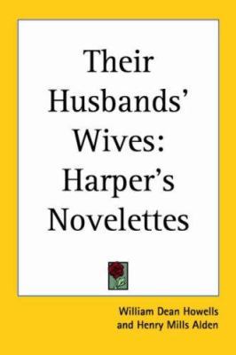 Their Husbands' Wives: Harper's Novelettes 1417902337 Book Cover