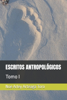 Escritos Antropológicos: Tomo I [Spanish] B09K26CFLX Book Cover