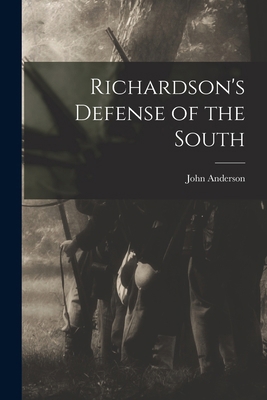 Richardson's Defense of the South 1016638671 Book Cover