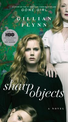 Sharp Objects (Movie Tie-In) 0525575758 Book Cover