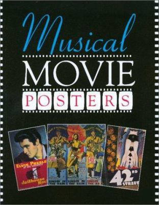 Musical Movie Posters (The Illustrated History ... 1887893318 Book Cover