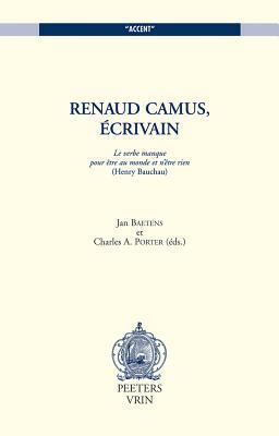 Renaud Camus, Ecrivain [French] 9042910968 Book Cover