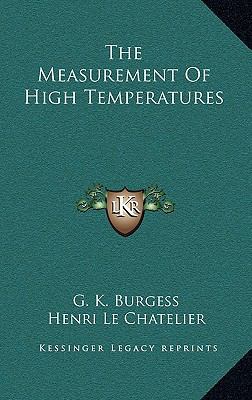 The Measurement of High Temperatures 1163872423 Book Cover