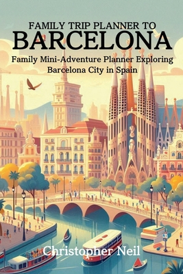 Family Trip Planner to Barcelona            Book Cover