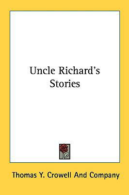Uncle Richard's Stories 1161679146 Book Cover
