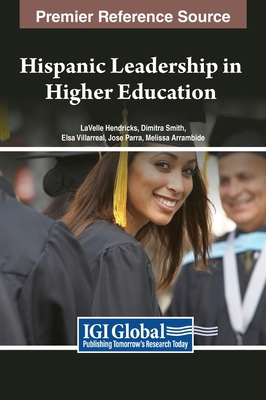 Hispanic Leadership in Higher Education B0CH87BPQZ Book Cover