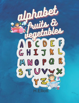 Alphabet Fruits & Vegetables: Happy Activity Bo... B08MS11PSS Book Cover