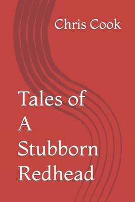 Tales of A Stubborn Redhead B0CQBHLRMN Book Cover