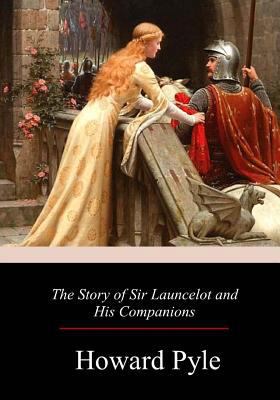 The Story of Sir Launcelot and His Companion 1978010249 Book Cover