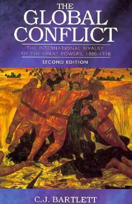 The Global Conflict: The International Rivalry ... 0582070295 Book Cover