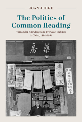 The Politics of Common Reading: Vernacular Know... 0226842819 Book Cover