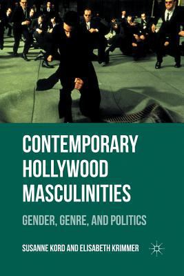 Contemporary Hollywood Masculinities: Gender, G... 134934141X Book Cover