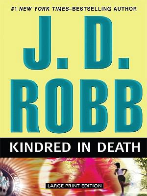 Kindred in Death [Large Print] 1594133905 Book Cover