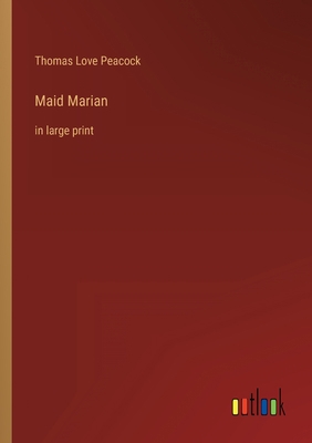 Maid Marian: in large print 3368306782 Book Cover