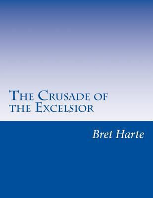 The Crusade of the Excelsior 1500143731 Book Cover