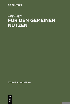 Für den Gemeinen Nutzen [German] 3484165065 Book Cover