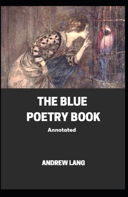 The Blue Poetry Book Annotated            Book Cover