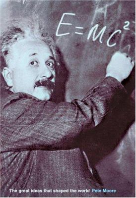 E=mc2: The Great Ideas that Shaped Our World 1402725329 Book Cover