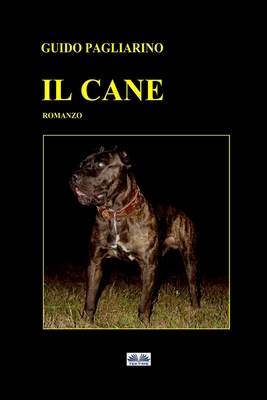 Il Cane: Romanzo [Italian] 8835428513 Book Cover