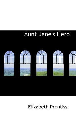 Aunt Jane's Hero 1103234692 Book Cover