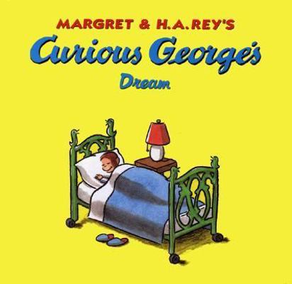 Curious George's Dream 0395923425 Book Cover