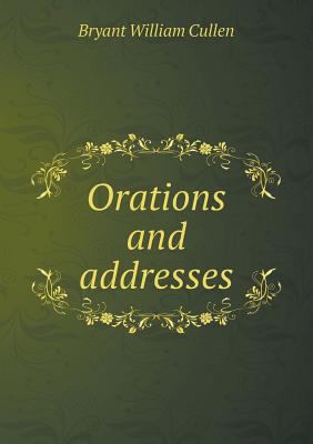 Orations and Addresses 5518481896 Book Cover